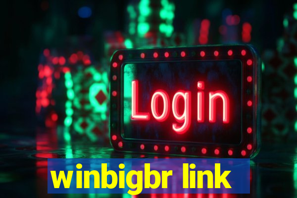 winbigbr link